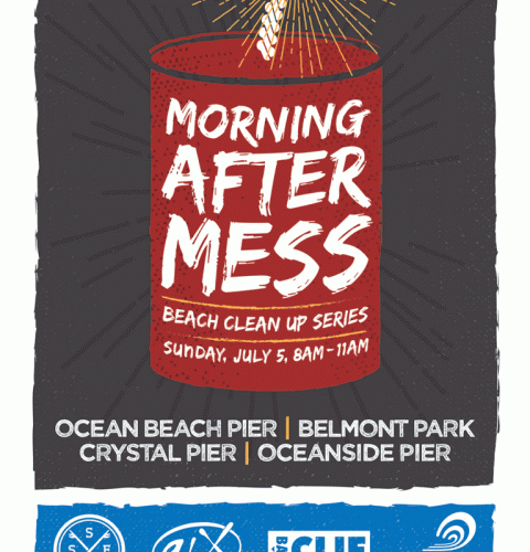 Morning After Mess Beach Clean Up Series Sunday, July 5, 2015 8am-11am
